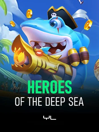HEROES OF THE DEEP SEA